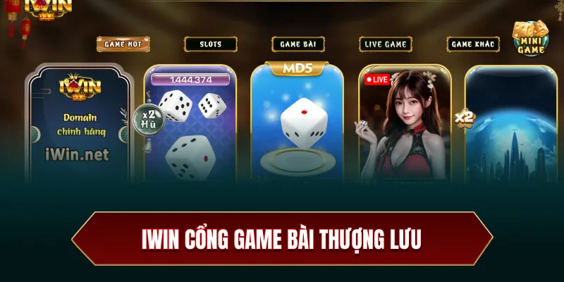 Iwin cổng game bài thượng lưu uy tín